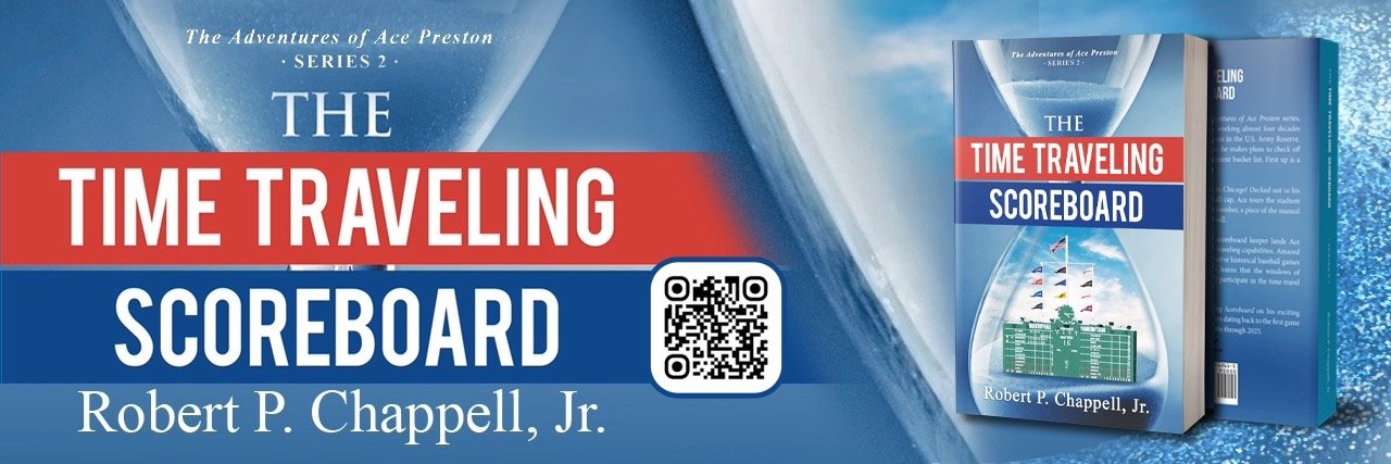 Ace Preston Hits a Home Run Through Time in Robert P. Chappell, Jr.’s new book, The Time Traveling Scoreboard