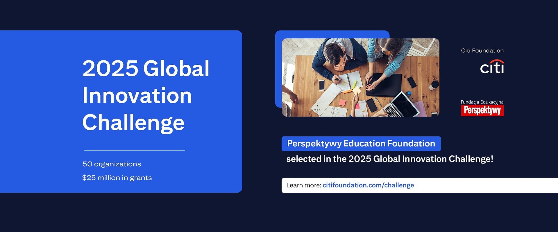 Perspektywy Education Foundation will receive a grant of half a million dollars from Citi Foundation aimed at increasing young people's opportunities on the job market.