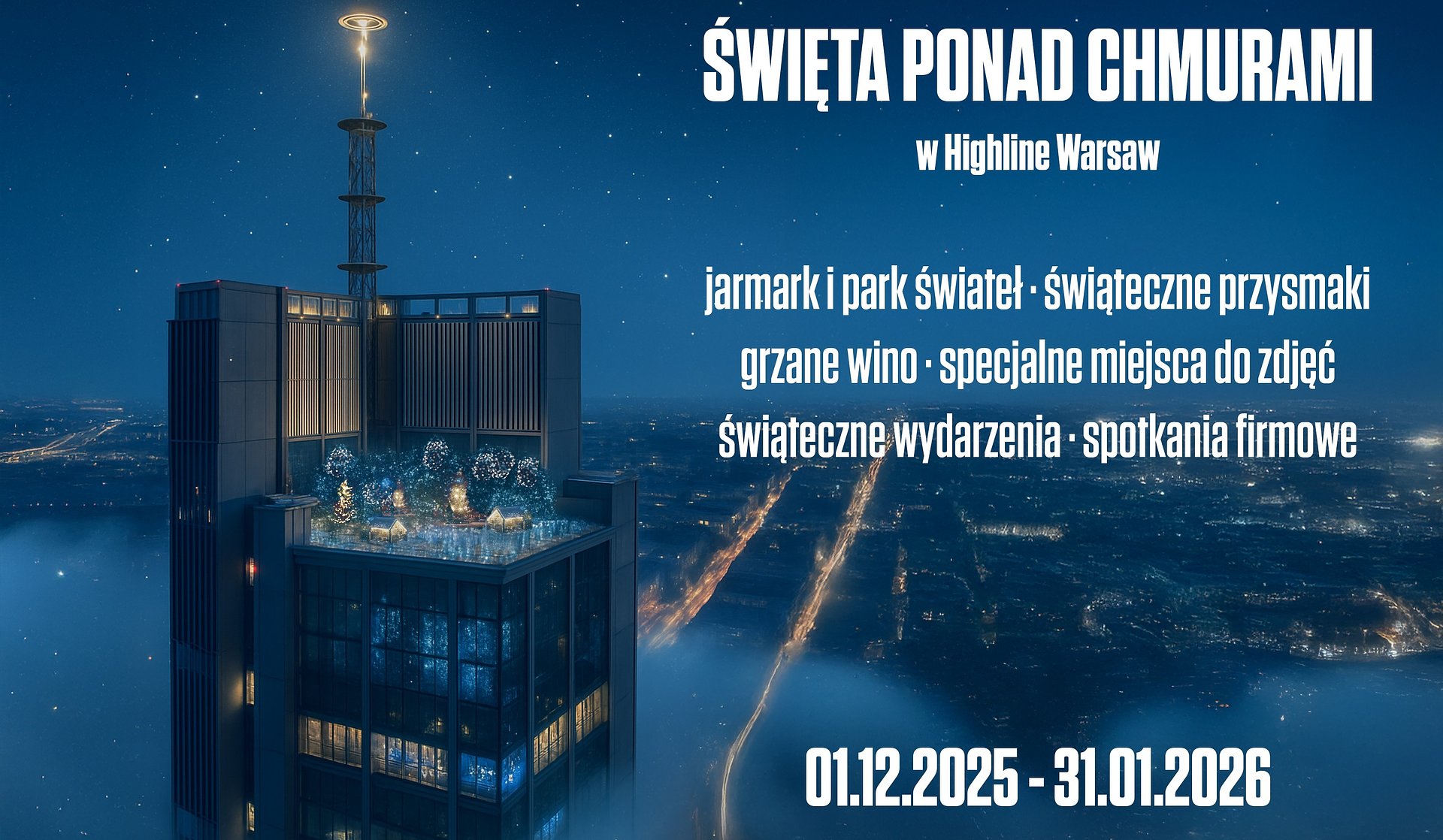 Święta ponad chmurami - Highline Warsaw otwiera najwyższą w UE iluminację i jarmark świąteczny
