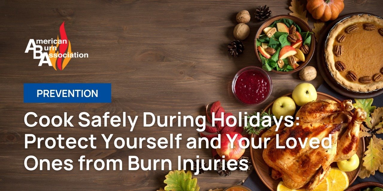Cook Safely During Holidays: Protect Yourself and Your Loved Ones from Burn Injuries