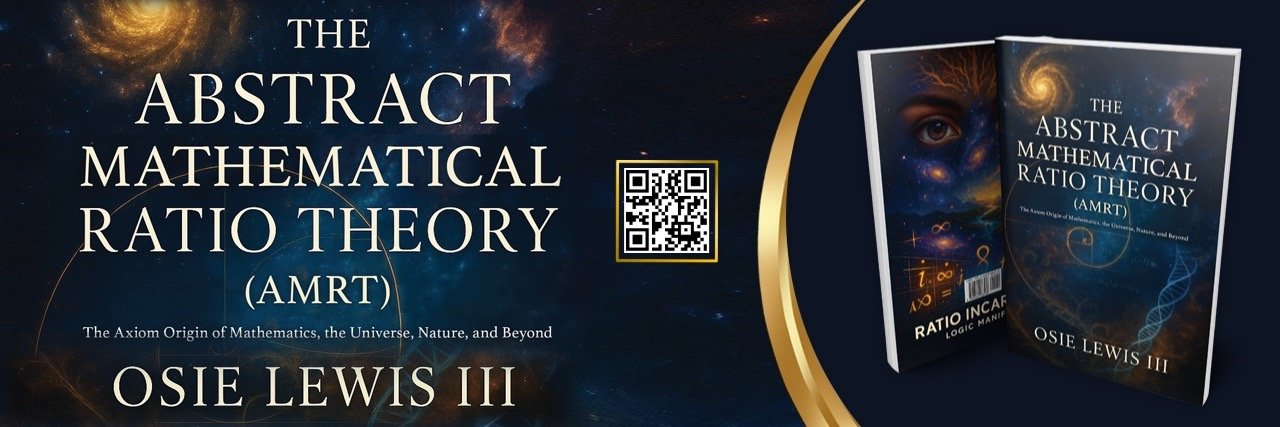 Author Osie Lewis III Releases Groundbreaking Work:The Abstract Mathematical Ratio Theory (AMRT)