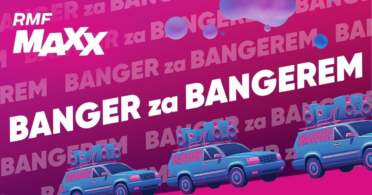 RMF MAXX w nowej kampanii „BANGER ZA BANGEREM” – energia i świeżość dla młodych słuchaczy
