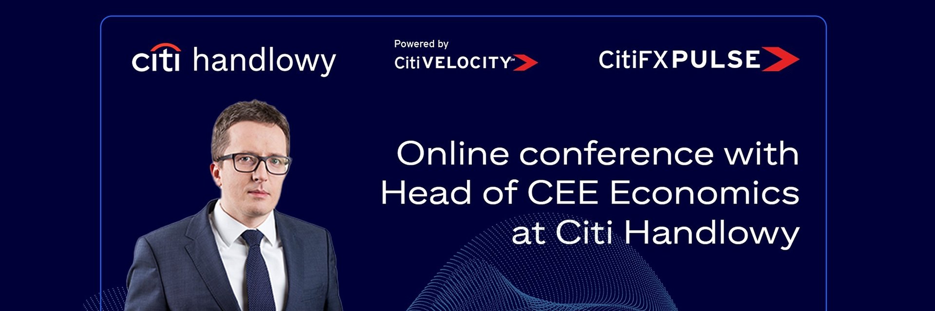 Online conference with Head of CEE Economics at Citi Handlowy