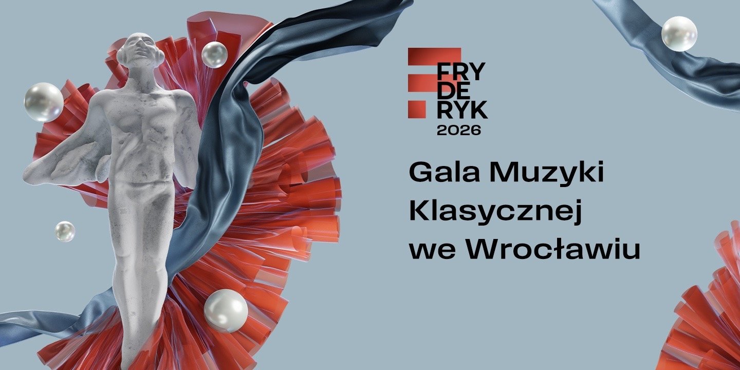 Pierwsze informacje dotyczące Fryderyk Festiwalu 2026 – Gala Muzyki Klasycznej we Wrocławiu