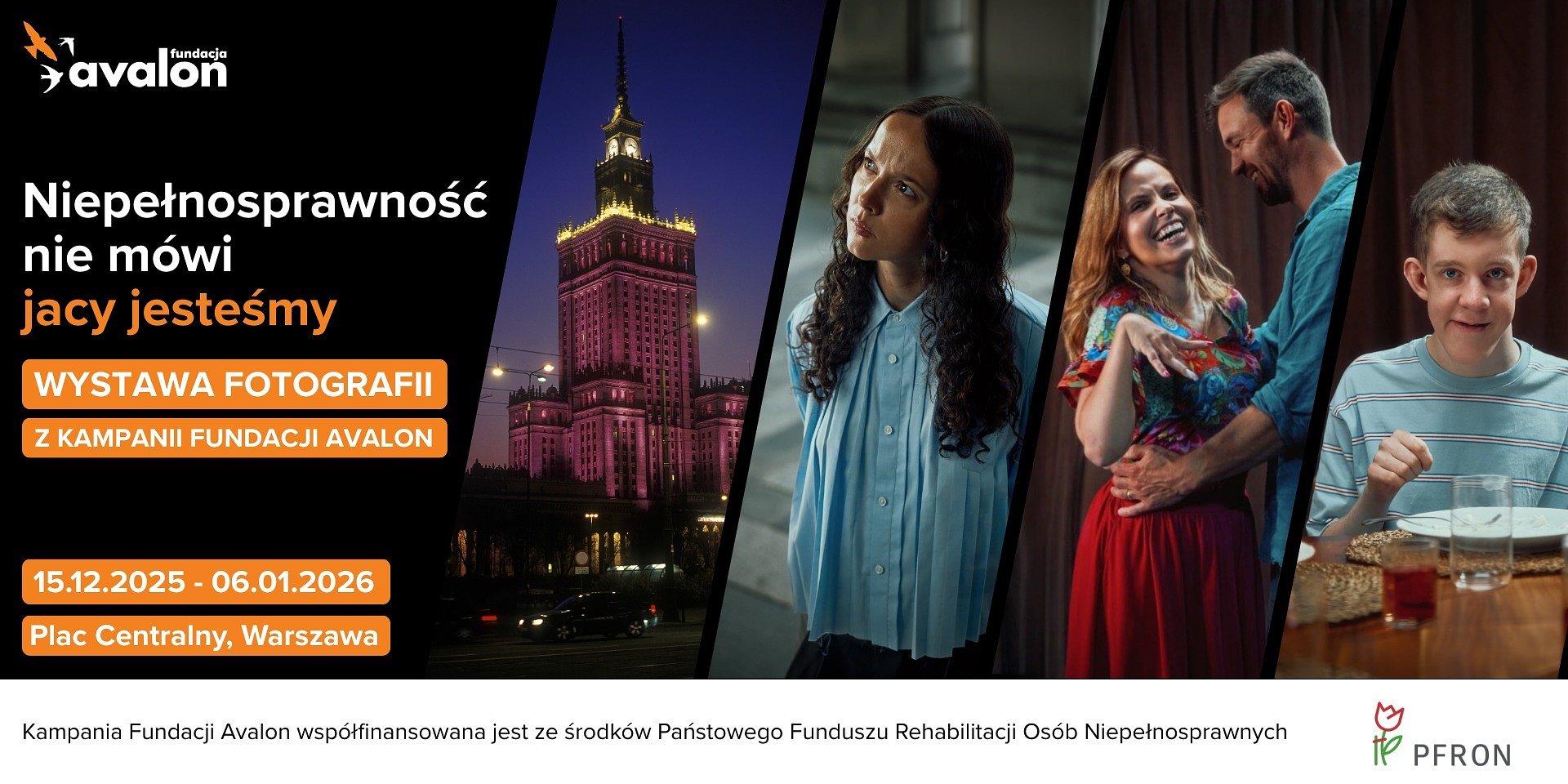 Wystawa Fundacji Avalon rusza w Polskę. Po Wrocławiu czas na Warszawę – zdjęcia kampanii „Niepełnosprawność nie mówi jacy jesteśmy” pojawią się przed Pałacem Kultury i Nauki