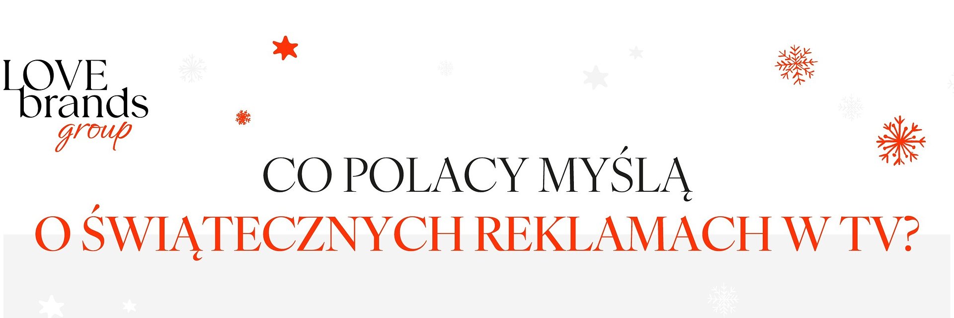 Bajki czy autentyczności? Czyli czego Polacy oczekują od świątecznych reklam