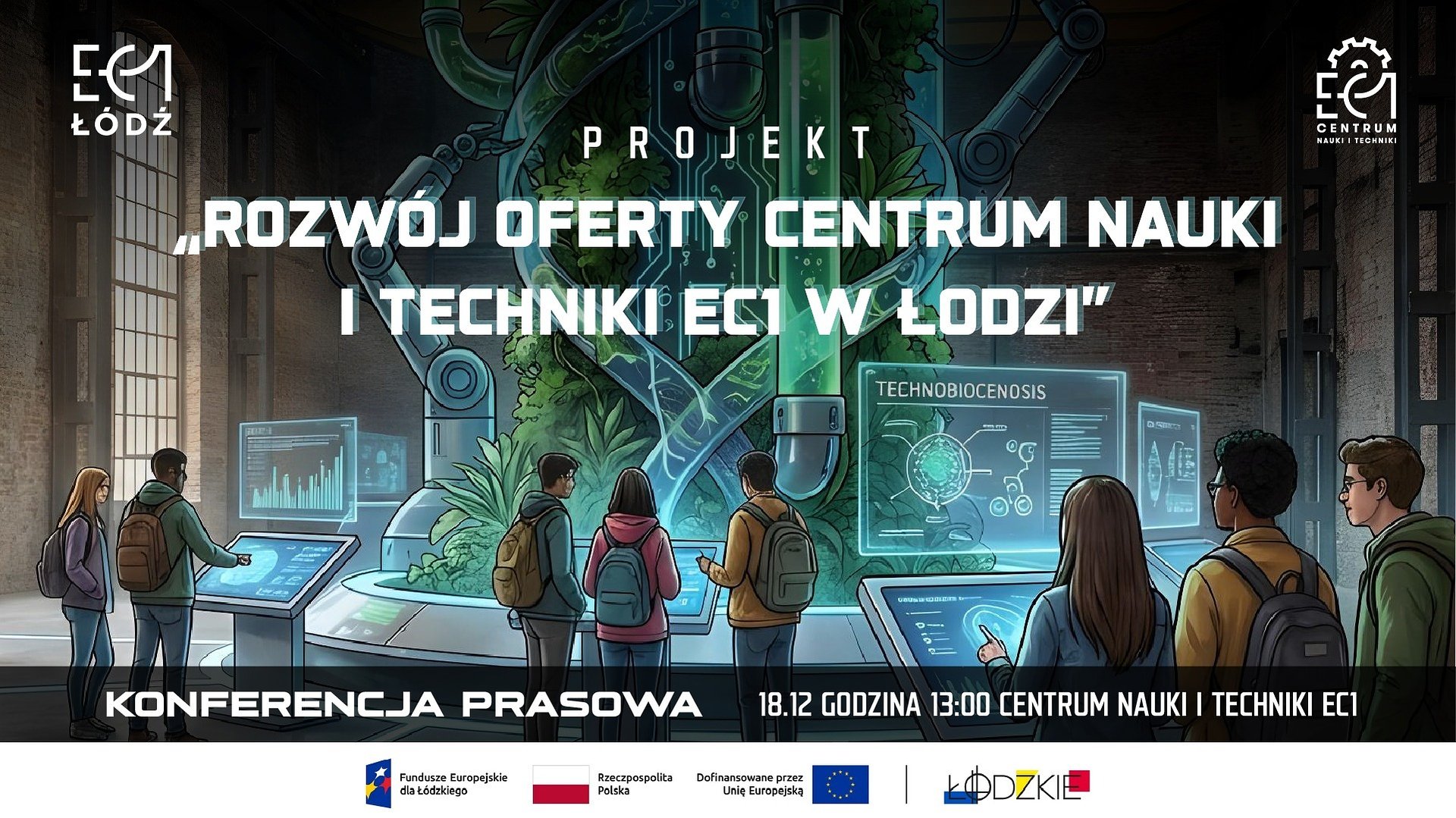 Konferencja prasowa: Rozwój oferty Centrum Nauki i Techniki EC1 w Łodzi Europejskie fundusze, regionalna współpraca i przyszłość edukacji STEAM