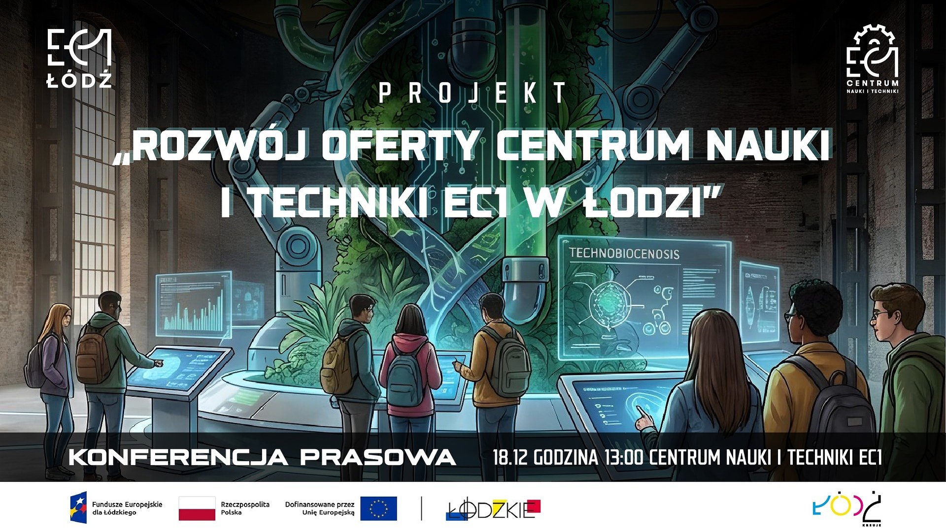 Konferencja prasowa: Rozwój oferty Centrum Nauki i Techniki EC1 w Łodzi Europejskie fundusze, regionalna współpraca i przyszłość edukacji STEAM