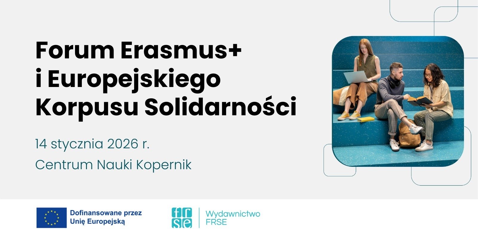 Forum Erasmus+ i EKS 2026. Otwórz drzwi do międzynarodowych projektów