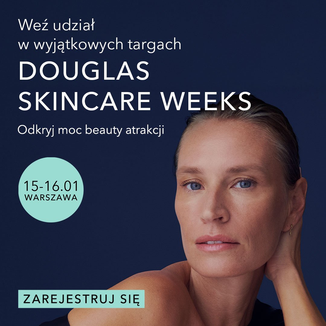 DOUGLAS SKINCARE WEEKS – DWUDNIOWE ŚWIĘTO MIŁOŚNIKÓW PIELĘGNACJI