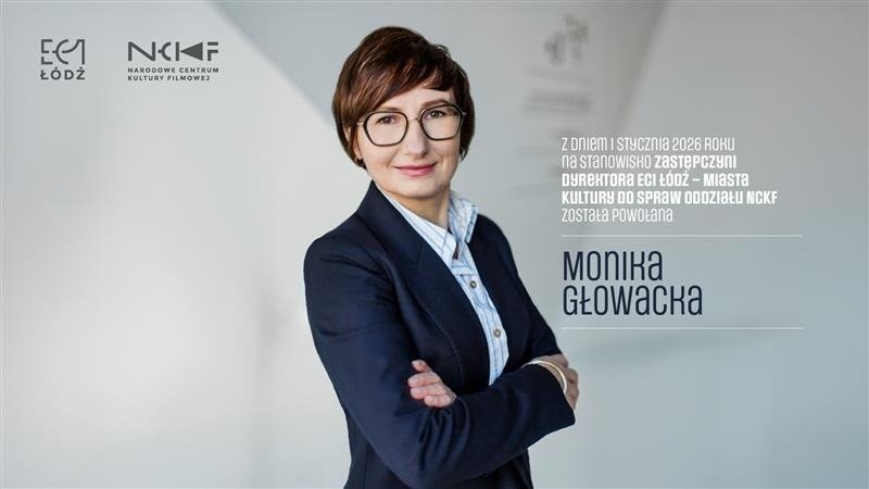 Z dniem 1.01.2026 stanowisko zastępczyni dyrektora EC1 Łódź – Miasta Kultury do spraw oddziału NCKF obejmie Monika Głowacka – doświadczona menedżerka projektów, od lat związana z realizacją projektów na styku kultury, edukacji i biznesu.