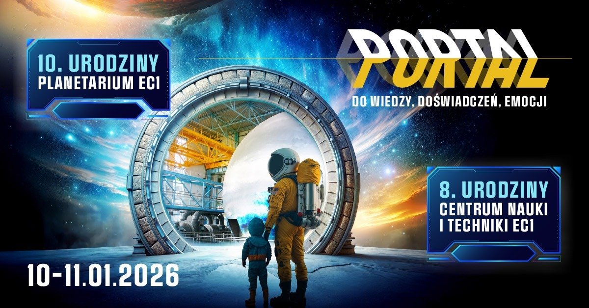 10 stycznia 2026 r. Centrum Nauki i Techniki EC1 oraz Planetarium EC1 otworzą jubileuszowy dzień obchodów 10. urodzin Planetarium i 8. urodzin CNiT EC1. &nbsp;Centralnym punktem będzie odsłonięcie tablicy European Heritage Award / Europa Nostra Award.