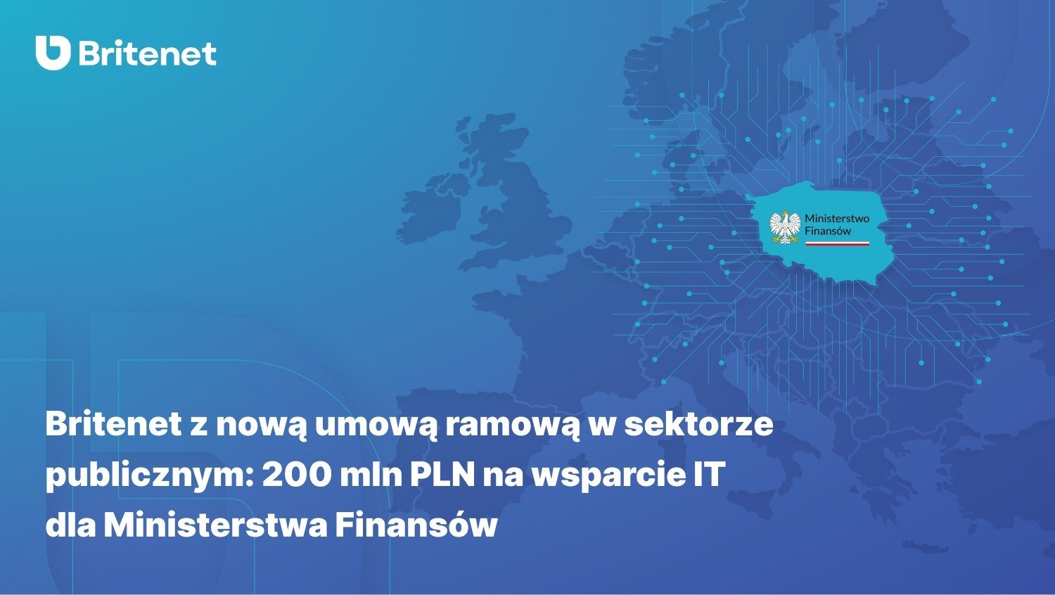 Britenet z nową umową ramową w sektorze publicznym: 200 mln PLN na wsparcie IT dla Ministerstwa Finansów