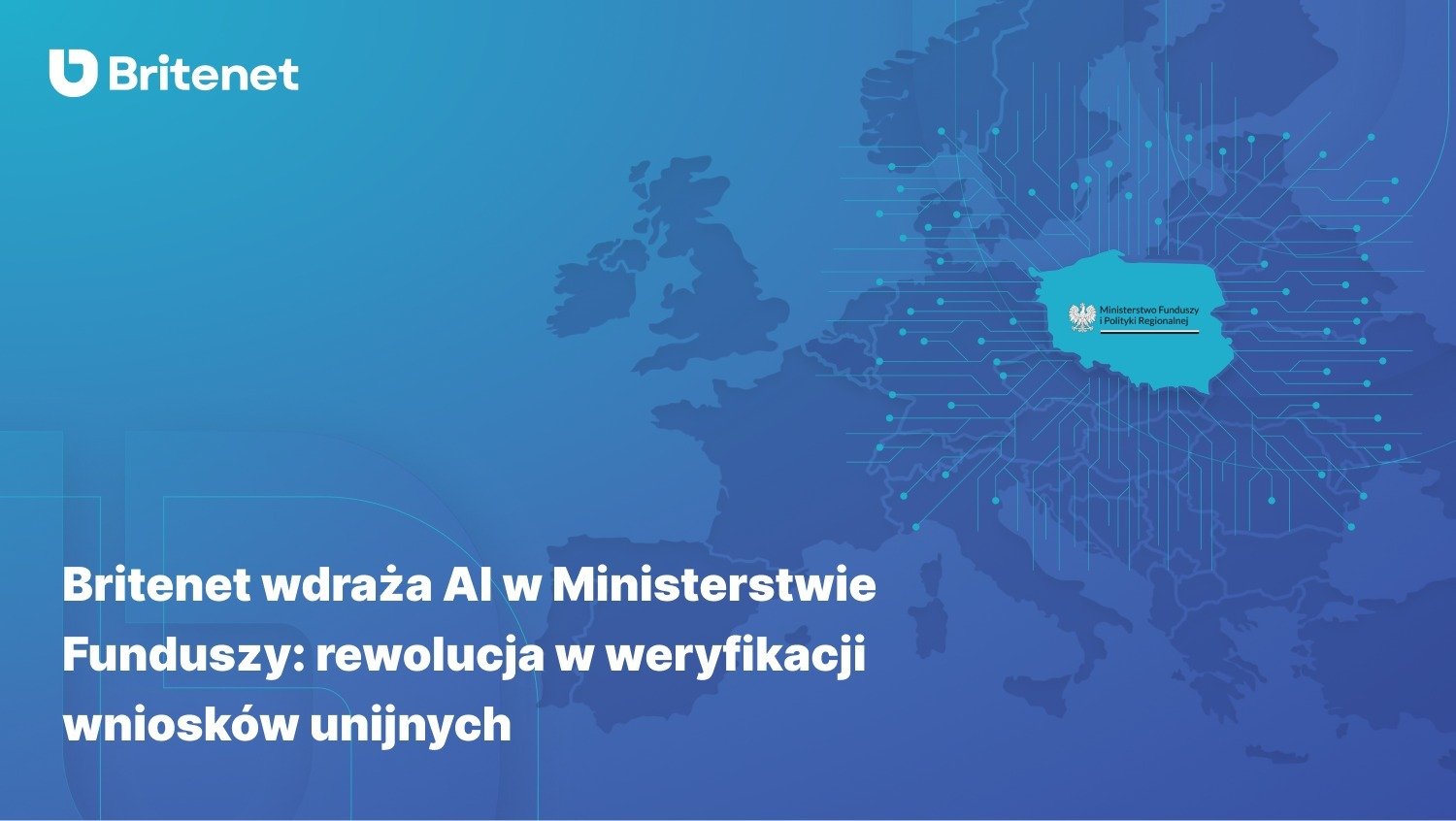 Britenet wdraża AI w Ministerstwie Funduszy: rewolucja w weryfikacji wniosków unijnych