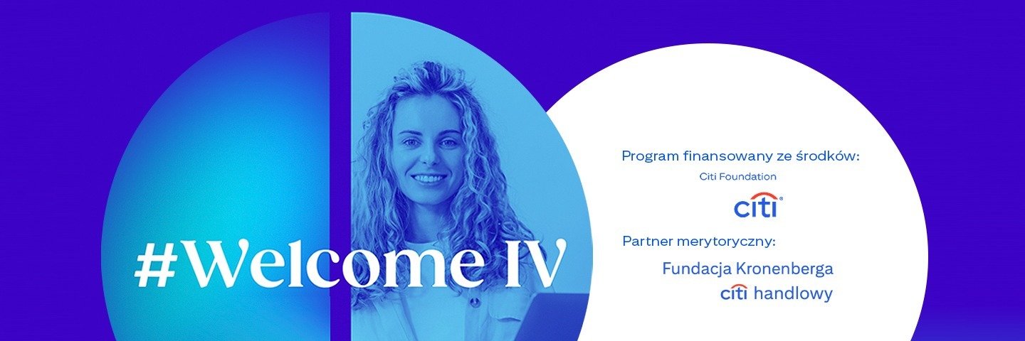 Dajemy wędkę, a nie gotową receptę. Ruszyła edycja biznesowa Programu Welcome IV