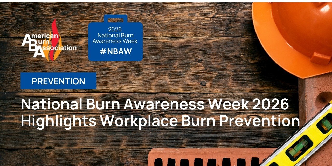 National Burn Awareness Week 2026 Highlights Workplace Burn Prevention