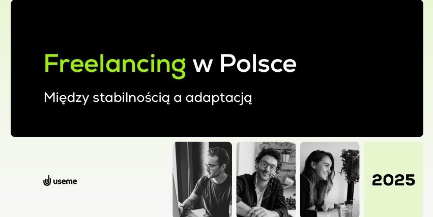 Raport: "Freelancing w Polsce. Między stabilnością a adaptacją"