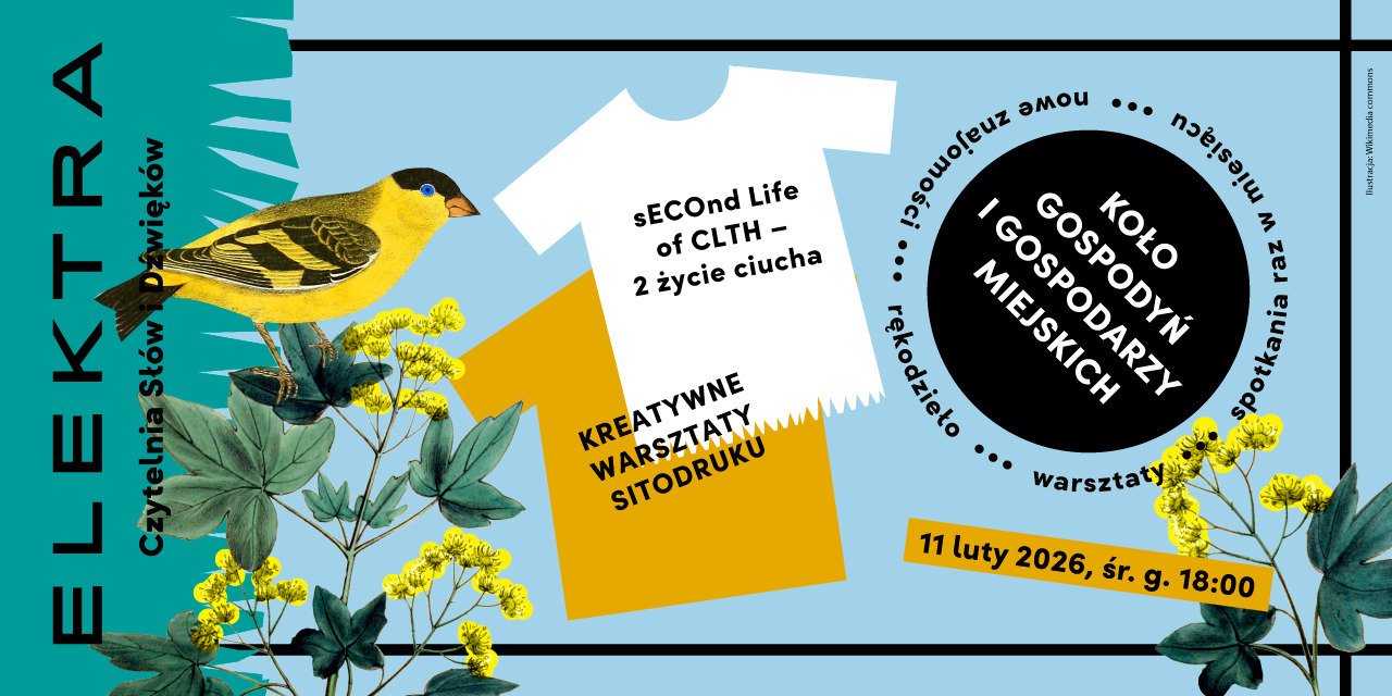 KOŁO GOSPODYŃ I GOSPODARZY MIEJSKICH: sECOnd Life of CLTH – 2. życie ciucha – O D I O / KREATYWNE WARSZTATY SITODRUKU