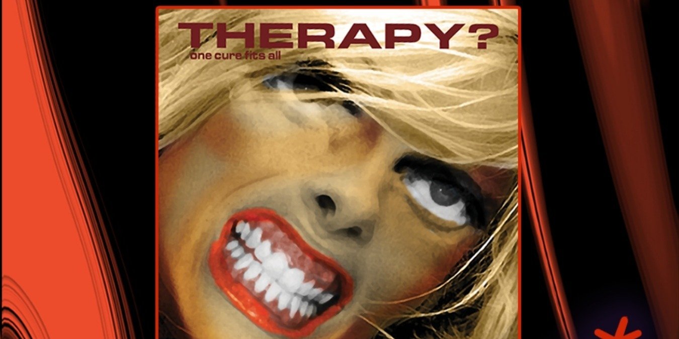 Therapy? świętują XX-lecie albumu „One Cure Fits All” zremasterowaną edycją deluxe