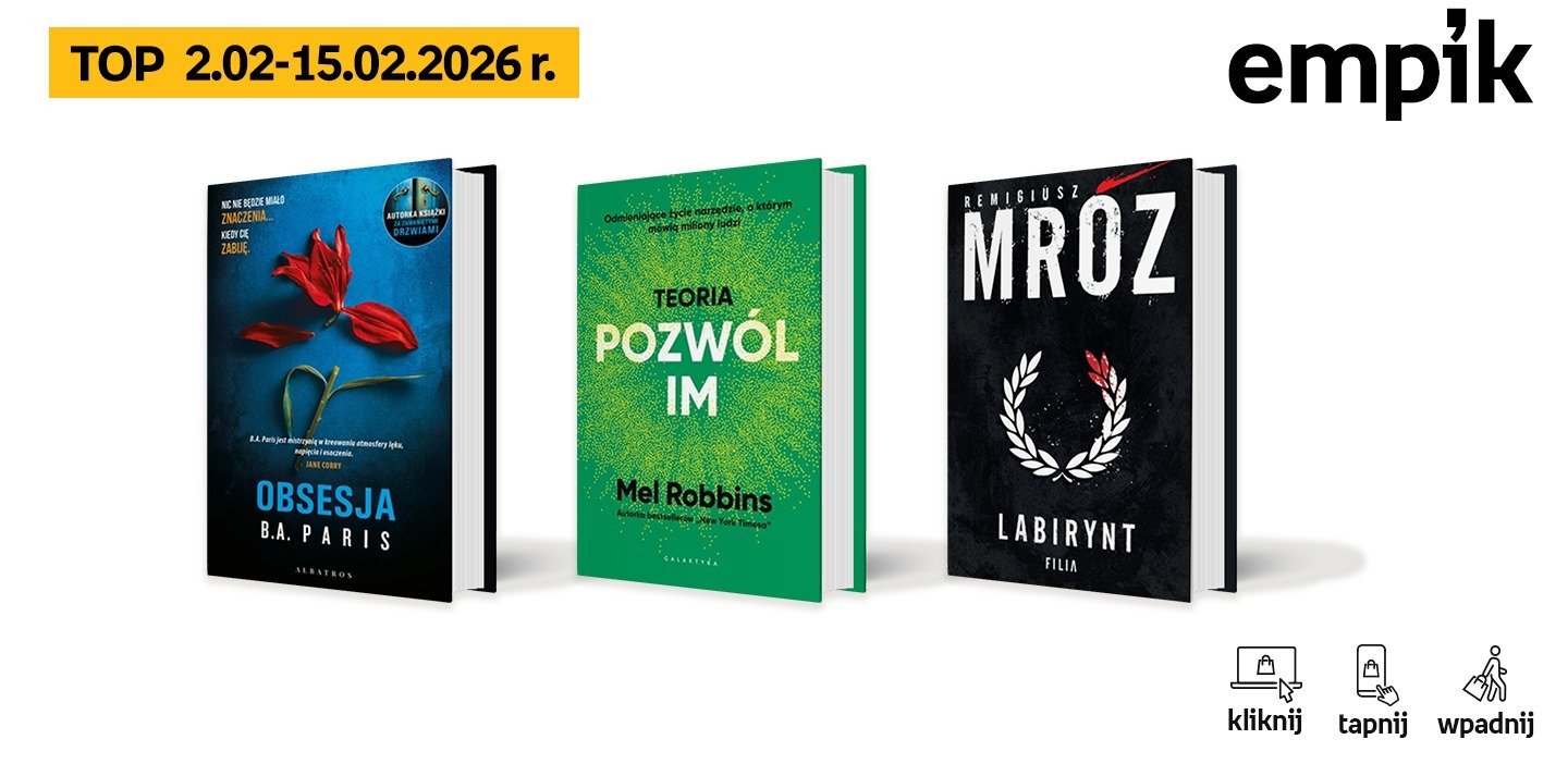 Książkowe listy bestsellerów w Empiku za okres od 2 do 15 lutego 2026 r.