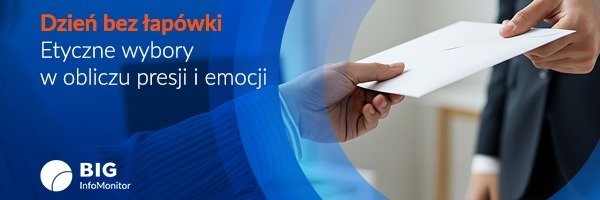 BIG InfoMonitor: Dzień bez łapówki i rozterki moralne Polaków. Między zasadami a chęcią „załatwienia sprawy”