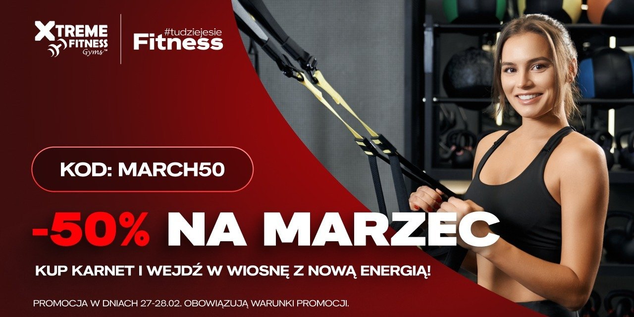 Marzec za pół ceny. Xtreme Fitness Gyms daje 48 godzin na decyzję, której wiele osób szuka od tygodni