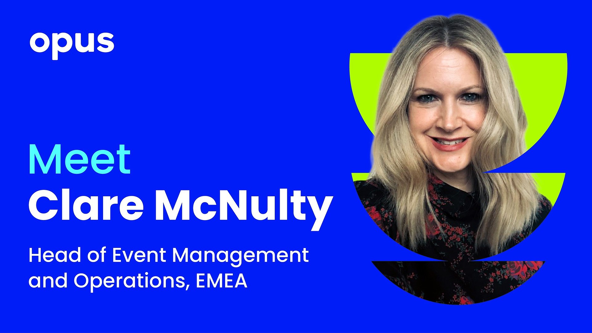 Opus Agency Appoints Clare McNulty as Head of Event Management & Operations, EMEA