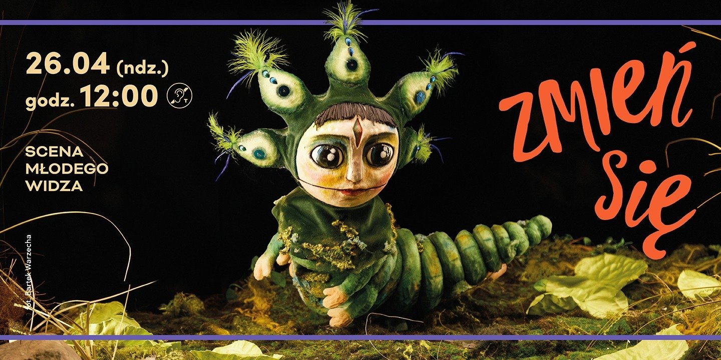 O żuczkach i motylkach, spektakl o przemianie