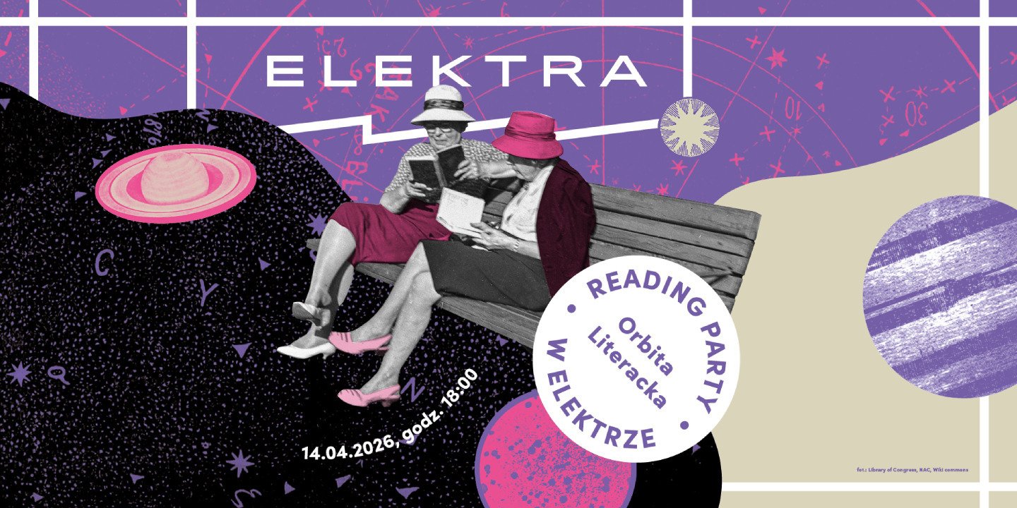 ORBITA LITERACKA | 14 kwietnia | spotkanie #3 ‒ Reading Party w Elektrze dla wszystkich miłośników_czek czytania oraz wspólnych spotkań przy kawie i muzyce