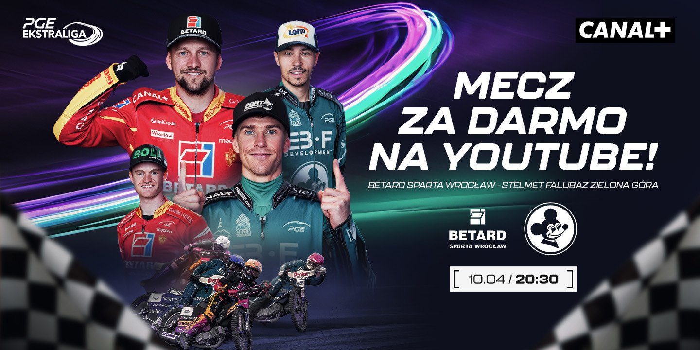 Darmowy mecz na otwarcie sezonu 2026 PGE Ekstraligi na YouTube CANAL+ SPORT
