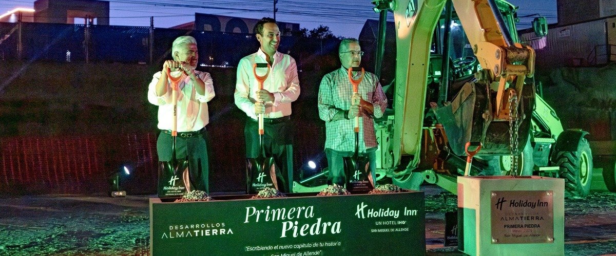 IHG Hotels & Resorts y Desarrollos Almatierra anuncian y colocan primera piedra de un nuevo Holiday Inn en San Miguel de Allende