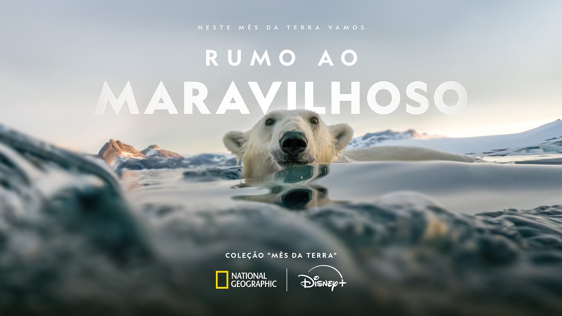 A DISNEY E O NATIONAL GEOGRAPHIC CONVIDAM O PÚBLICO A ADERIR À CAMPANHA “RUMO AO MARAVILHOSO” PARA CELEBRAR E EXPLORAR O MUNDO À SUA VOLTA NESTE MÊS DA TERRA
