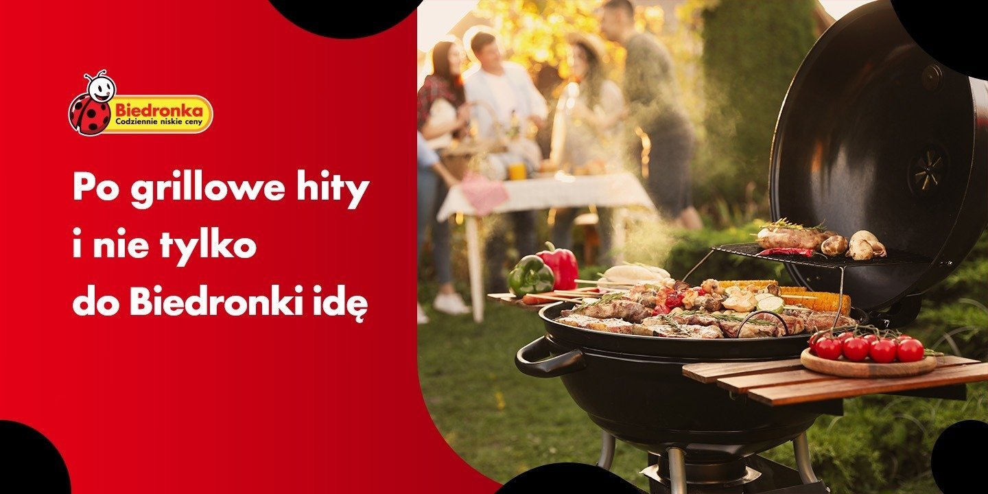Po grillowe hity i nie tylko do Biedronki idę