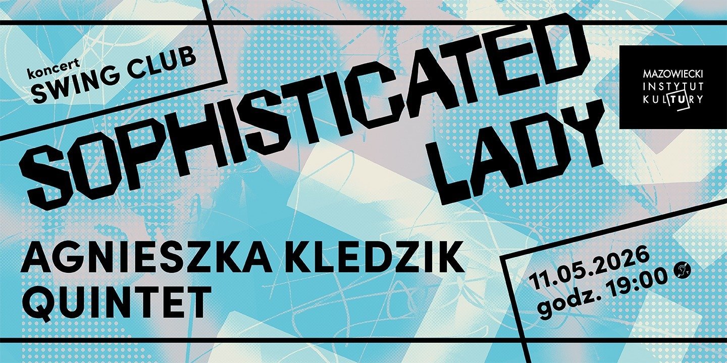 W maju zapraszamy na SWING CLUB: Sophisticated Lady Agnieszka Kledzik Quintet.