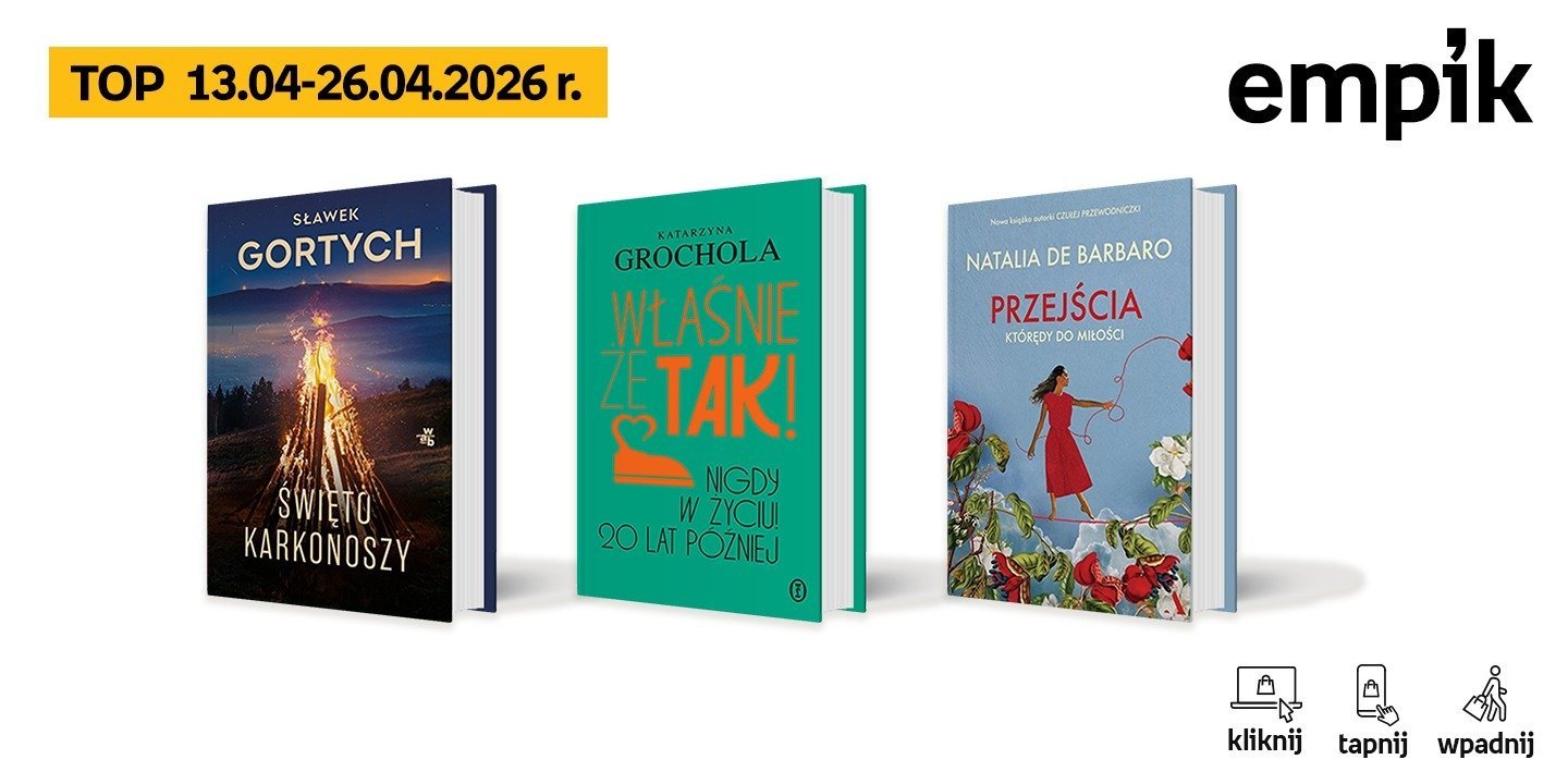 Książkowe listy bestsellerów w Empiku za okres od 13 do 24 kwietnia 2026 r.