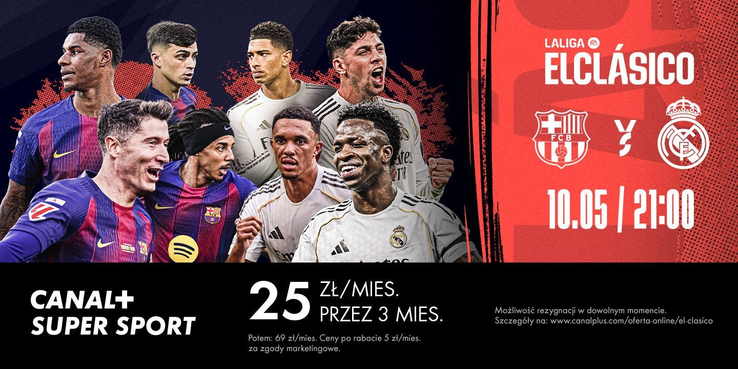 Wyjątkowa promocja na pakiet CANAL+ SUPER SPORT z okazji El Clasico!