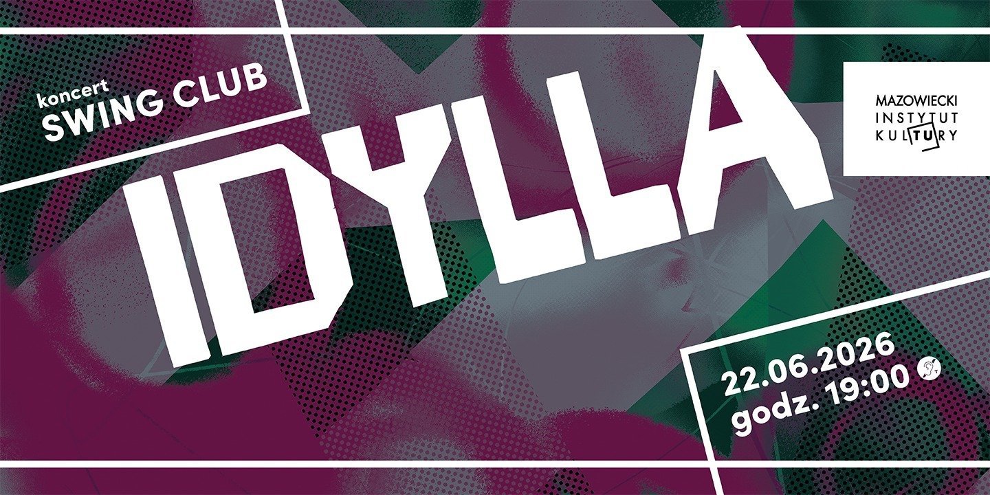 W czerwcu zapraszamy na SWING CLUB: Idylla.