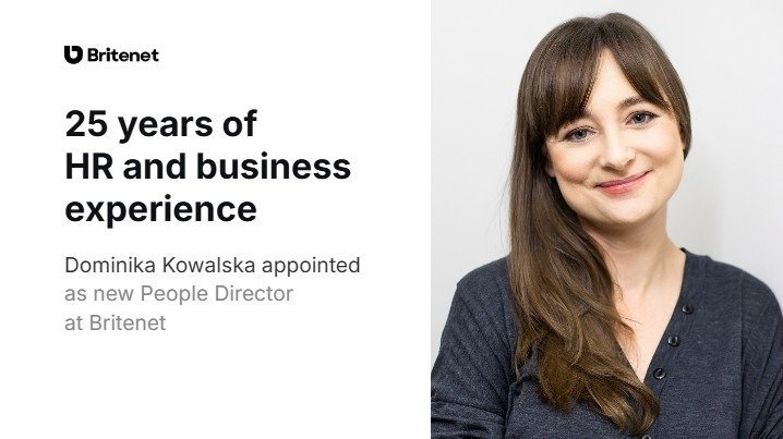 25 years of HR and business experience. Dominika Kowalska appointed as new People Director at Britenet