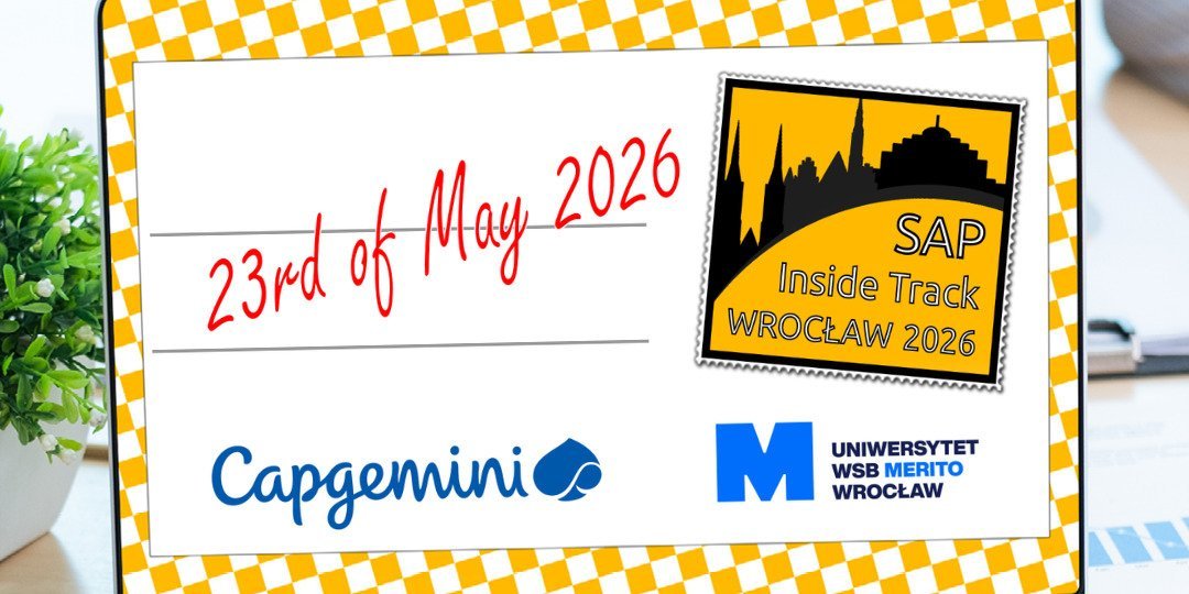Trzecia edycja SAP Inside Track Wrocław. Wydarzenie ponownie organizowane przez Capgemini Polska i Uniwersytet WSB Merito