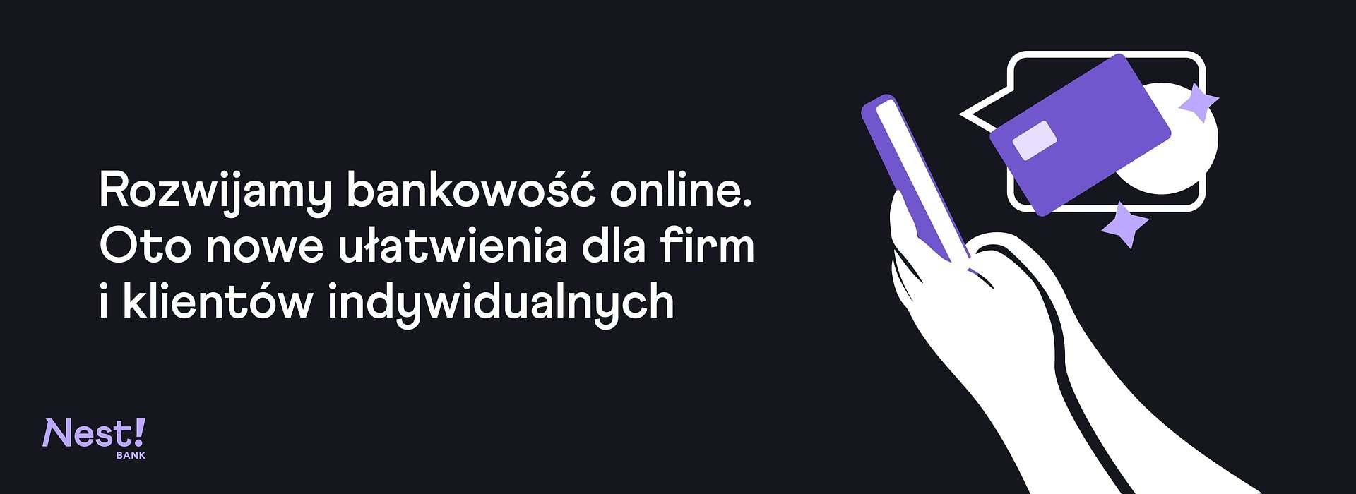 Nowości w Nest Banku.Nowe ułatwienia dla firm i klientów indywidualnych