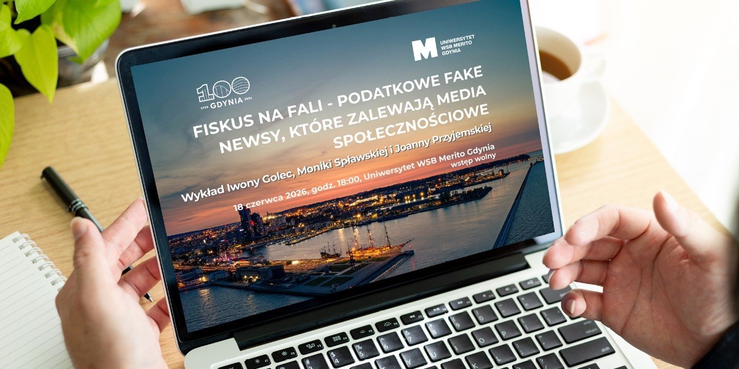 Uniwersytet WSB Merito Gdynia zaprasza na wykład o podatkowych fake newsach