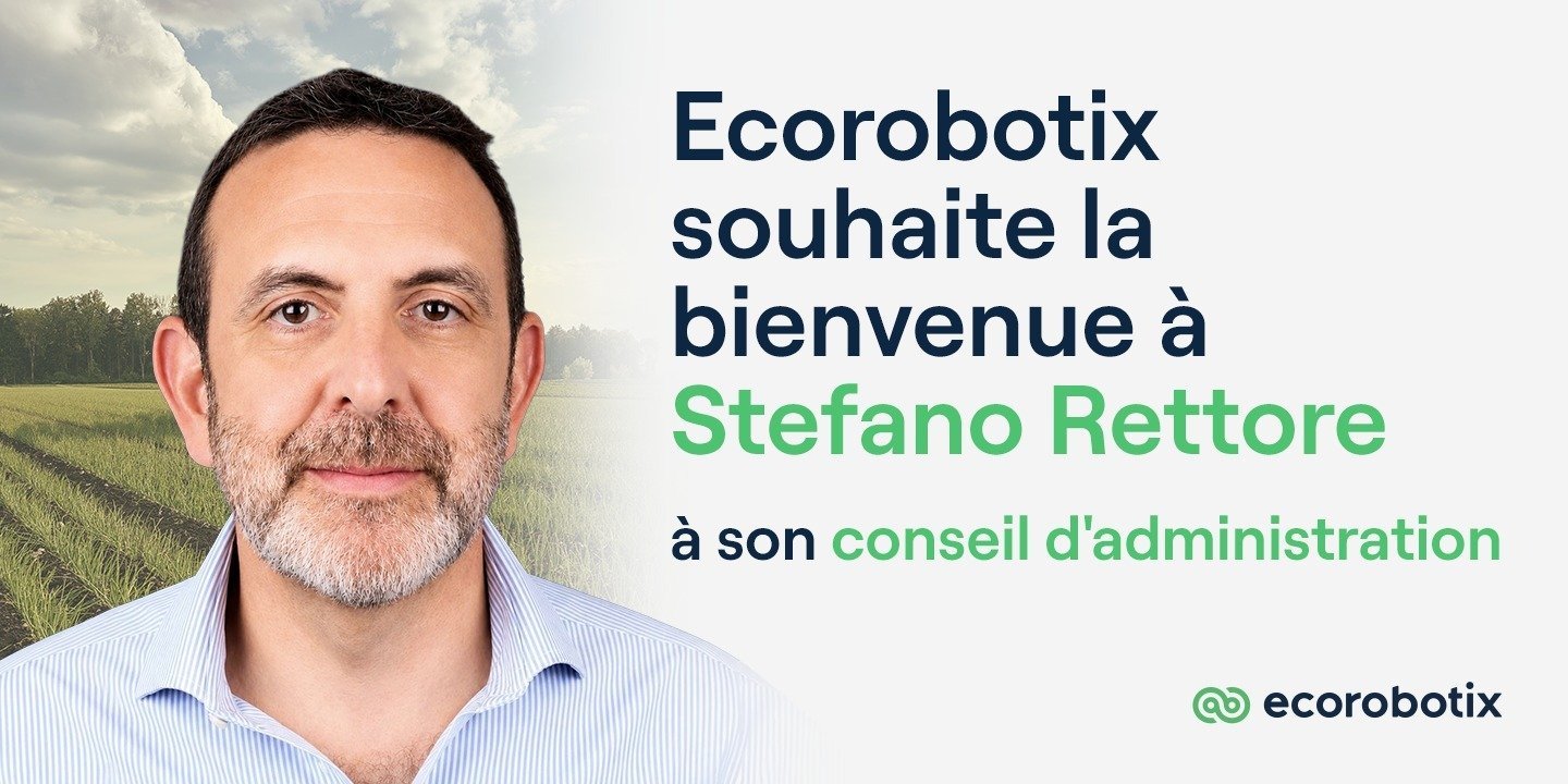 Ecorobotix accueille Stefano Rettore au sein de son Conseil d’administration