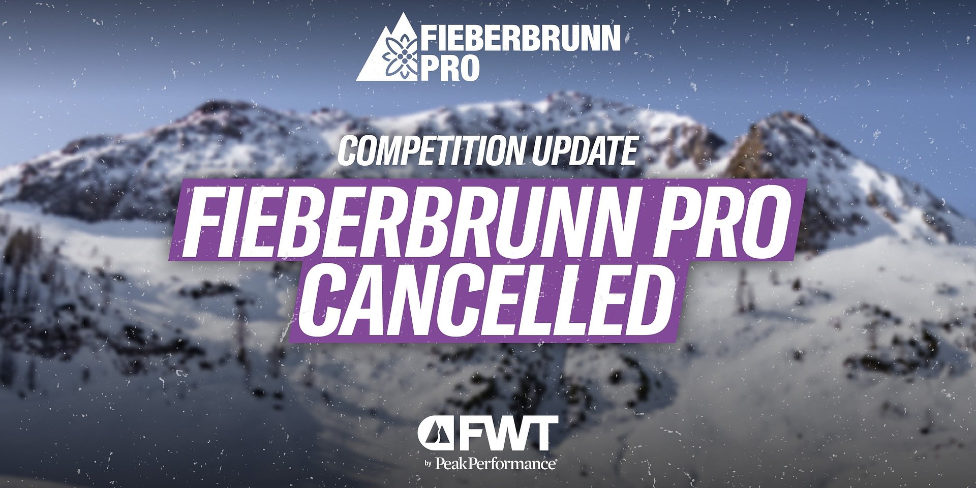 Competition update: Fieberbrunn Pro cancelled