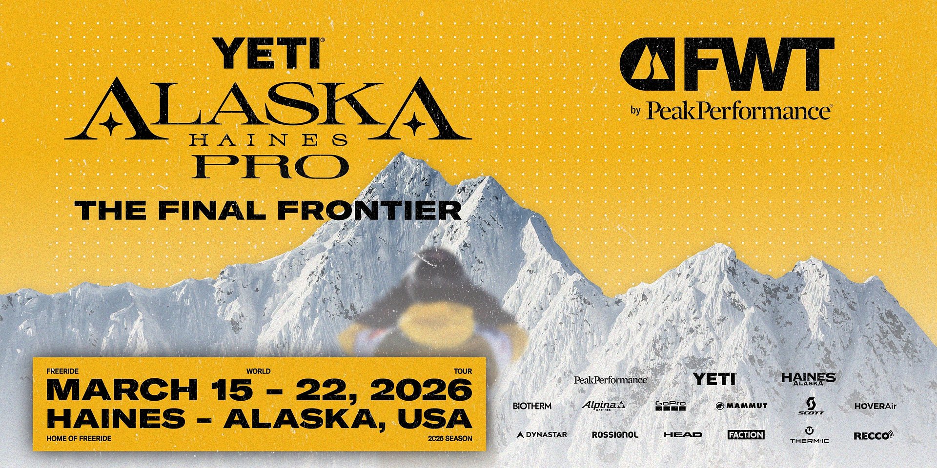 The first FWT Final of the 2026 season heads to Haines, Alaska for the YETI Alaska Haines Pro