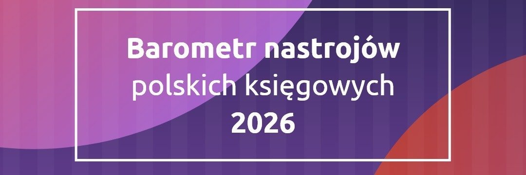 Uniwersytety WSB Merito partnerem badania:"Barometr nastrojów polskich księgowych 2026"