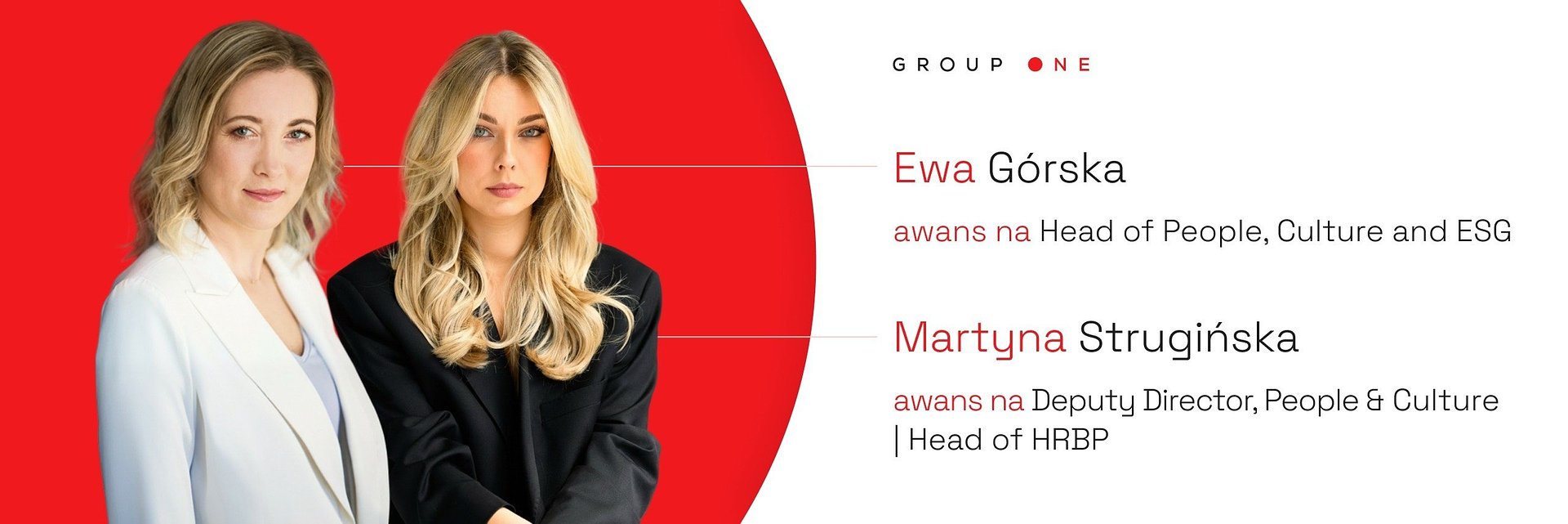 Zmiany w zespole People & Culture Group One. Ewa Górska z nową poszerzoną rolą, a Martyna Strugińska z awansem na zastępcę szefa zespołu.
