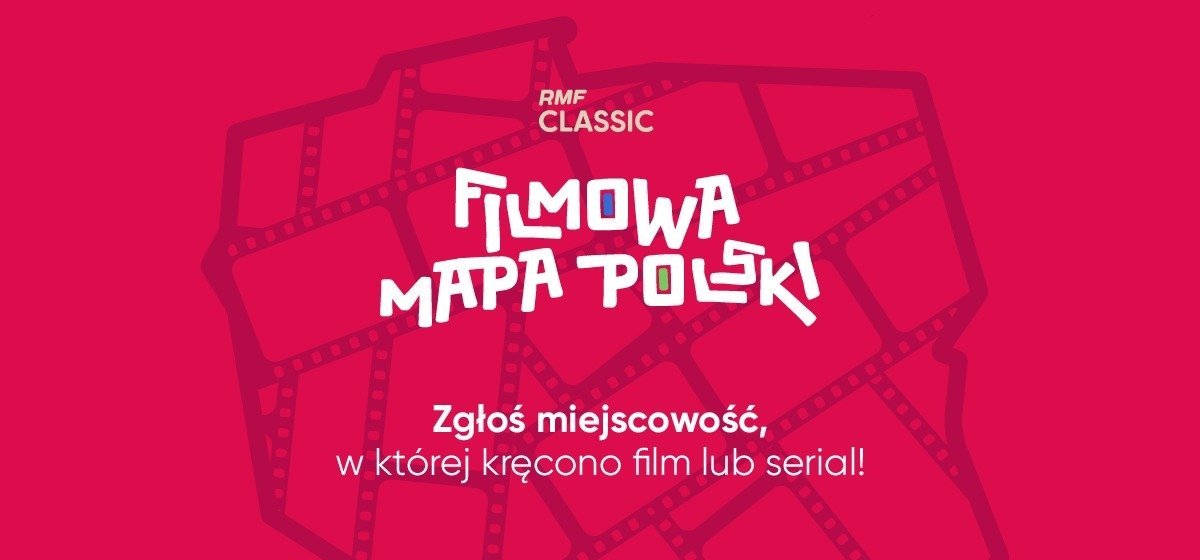 RMF Classic rusza w trasę i stworzy „Filmową mapę Polski”