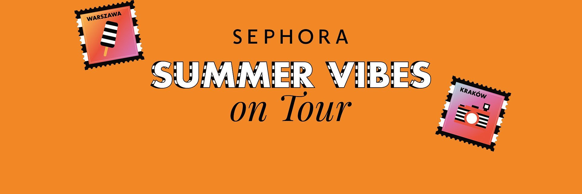SEPHORA SUMMER VIBES WRACA NA WAKACYJNĄ TRASĘ. TEGO LATA BĘDZIE SIĘ DZIAŁO!