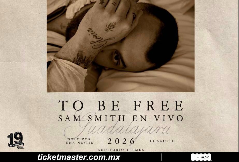 LA MAGIA DE TO BE FREE DE SAM SMITH LLEGARÁ A GUADALAJARA