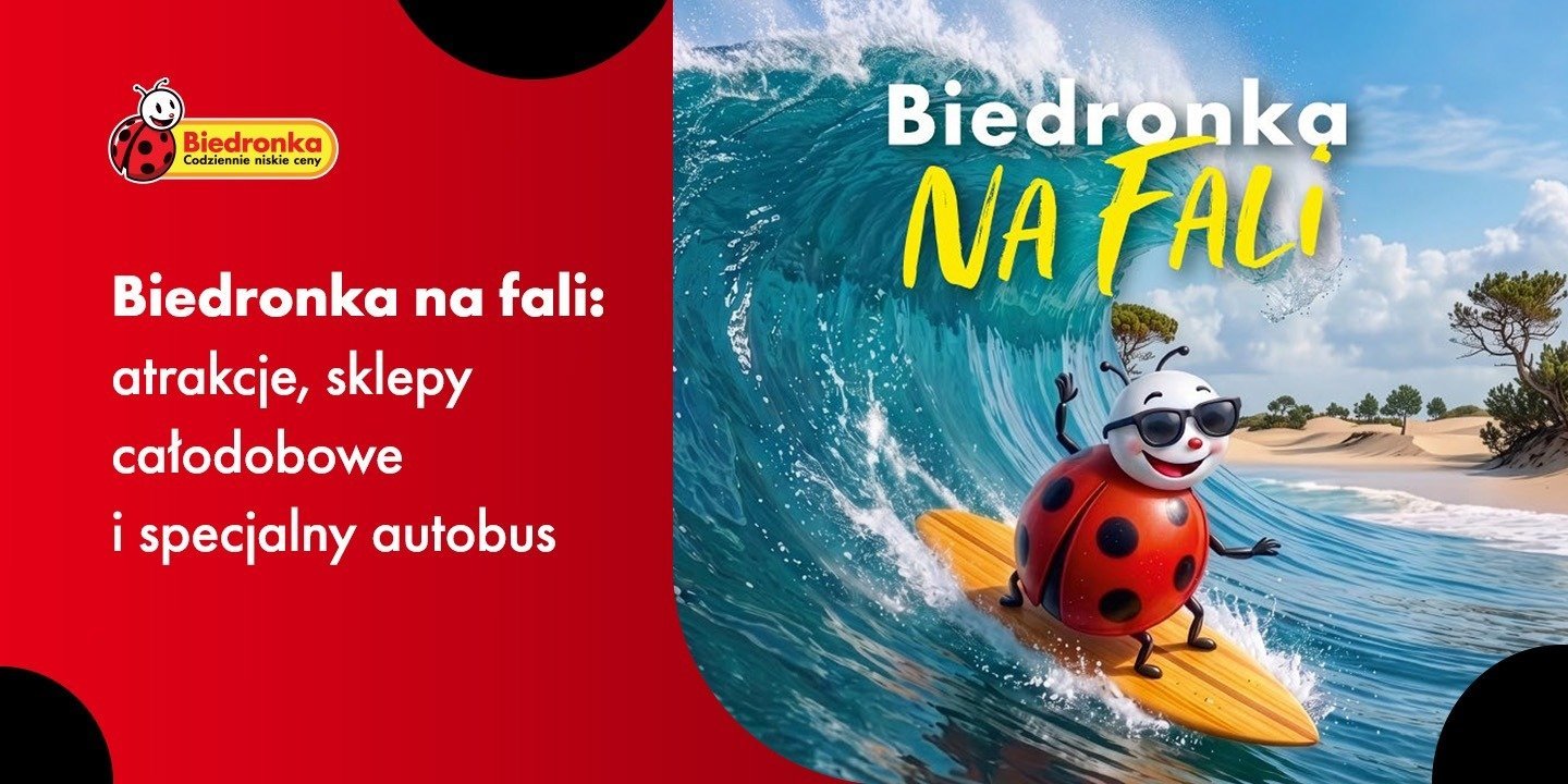 Biedronka na fali: atrakcje, sklepy całodobowe i specjalny autobus